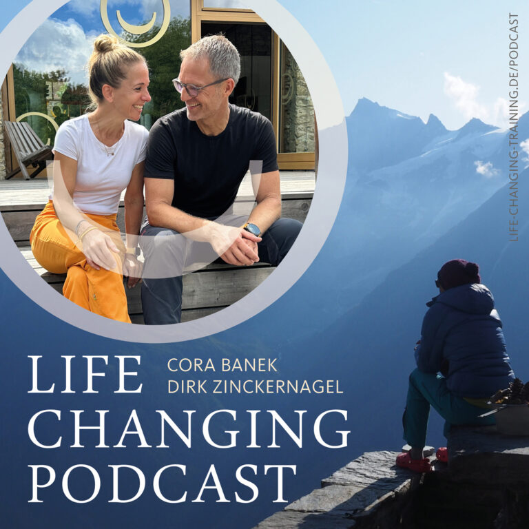 Life Changing Podcast mit Cora Banek und Dirk Zinckernagel